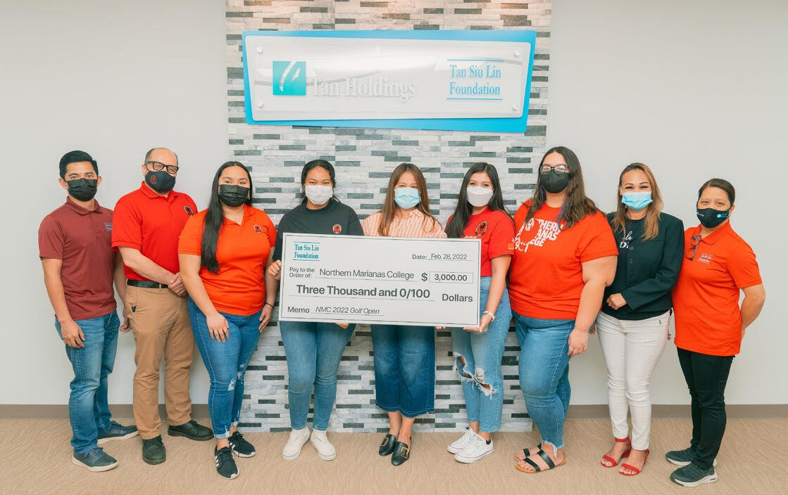 The Tan Siu Lin Foundation recently donated $3,000 to the Northern Marianas College, in support of NMC's upcoming golf open on March 19, 2022 at the LaoLao Bay Golf and Resort. In photo is NMC President Galvin Deleon Guerrero, EdD, TSL Foundation Executive Director Merlie Tolentino, NMC employees and students, and TSL Foundation representatives. 